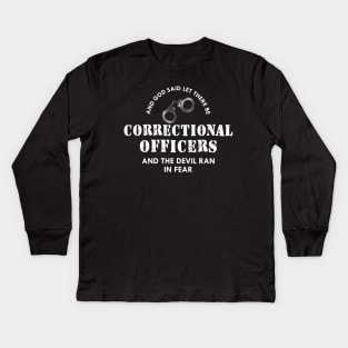 Correctional Officer - Devil ran in fear Kids Long Sleeve T-Shirt